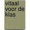 Vitaal voor de klas by Mieke Vollenhoven