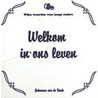 Welkom in ons leven door Johannes van de Bank