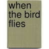 When The Bird Flies door Nathan Porath