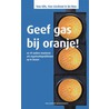 Geef gas bij oranje! door RenéE. De Boo