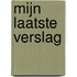 Mijn laatste verslag