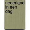 Nederland in een dag door Marjan Schols
