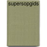 Supersopgids door Marja Middeldorp