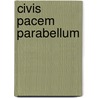 Civis Pacem Parabellum door Froideval