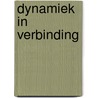 Dynamiek in verbinding by Veresca Van Den Berge