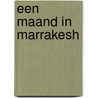 Een maand in Marrakesh door Alex Harris