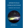 Spirituele verlichting? by Jed McKenna