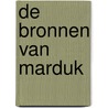 De bronnen van Marduk door M. Lodewijk