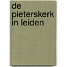 De Pieterskerk in Leiden door J. Veerman