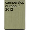 Camperstop Europe  / 2012 door Anne van den Dobbelsteen