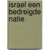 Israel een bedreigde natie door Rinus Ezinga