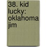 38. kid lucky: oklahoma jim by René Goscinny