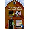De droomreis van neef Karel door Rick de Haas