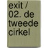 Exit / 02. De Tweede Cirkel