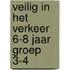 Veilig in het verkeer 6-8 jaar groep 3-4
