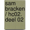 Sam Bracken / Hc02. Deel 02 by Morvan