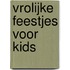 Vrolijke feestjes voor kids