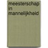Meesterschap in mannelijkheid