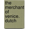 The merchant of venice. dutch door Shakespeare William Shakespeare