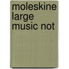 Moleskine Large Music Not door Moleskine