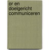 OR en doelgericht communiceren by Rob Latten