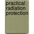 Practical Radiation Protection