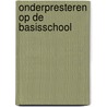 Onderpresteren op de basisschool door Saskia Bruyn