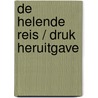 De Helende Reis / druk Heruitgave by B. Bays