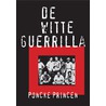 De Witte Guerrilla Poncke Princen by Arend Steenbergen