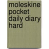Moleskine Pocket Daily Diary Hard by Moleskine