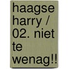 Haagse Harry / 02. Niet Te Wenag!! by M. Rueb