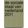 De sociale staat van Nederland 2011 door Nvt.