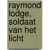 Raymond Lodge, soldaat van het licht door Sylvia Lucia