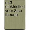 E43 - Elektriciteit Voor 3Tso Theorie by Dirk Sarens