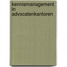 Kennismanagement in advocatenkantoren door Martin Apistola