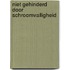 Niet gehinderd door schroomvalligheid