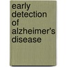 Early Detection Of Alzheimer's Disease by Eva Dierckx
