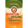 Quantum healing in het dagelijks leven door Frank Kinslow