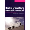 Health promomtion: preventief en curatief door E.W. Baars