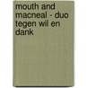 Mouth and MacNeal - duo tegen wil en dank door Roel Smit