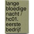 Lange Bloedige Nacht / Hc01. Eerste Bedrijf