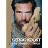 Van gember tot noot door Sergio Herman