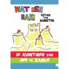 Wat een bak! De avonturen van Joep en Zandje door Esther van Munster