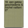 18. een gekke geschiedenis & Michel Vaillant 27 door J. Graton