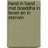 Hand in hand met Boeddha in leven en in sterven by Dorien Quik