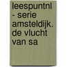 Leespuntnl - Serie Amsteldijk. De Vlucht Van Sa door Marian Hoefnagel