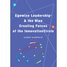 Egowise leadership & the nine creating forces of the innovationcircle door Albert Kamphuis