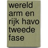 Wereld arm en rijk havo tweede fase door J.H.A. Padmos