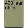 400 Jaar Offici door Ilhan Karacay