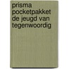 Prisma pocketpakket De Jeugd van Tegenwoordig by Onbekend